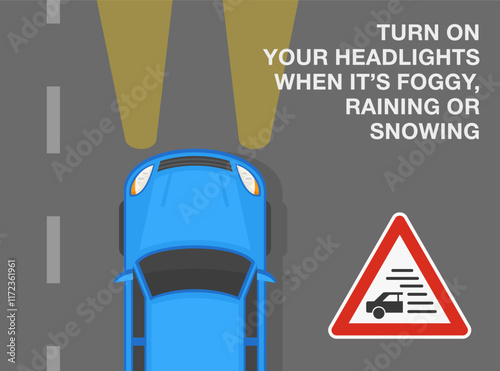 Safe driving tips and traffic regulation rules. Turn on your headlights when it's foggy, raining or snowing. Top view of a car and european "fog area" road sign. Flat vector illustration template.