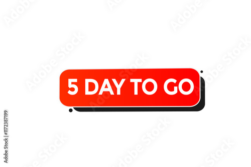 5 day to go, or to go sale countdown vector symbol, clock, time,  background, template 5 day to go, countdown, sticker, left banner, business, sale, label button
