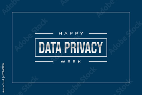 Data Privacy Week Holiday concept. Template for background, banner, card, poster, t-shirt with text inscription