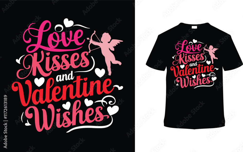 Obraz premium Love Kisses And Valentine Wishes T-shirt Design, apparel, vector illustration, graphic template, print on demand, textile fabrics, retro style, typography, vintage, eps 10, element, valentine day tee