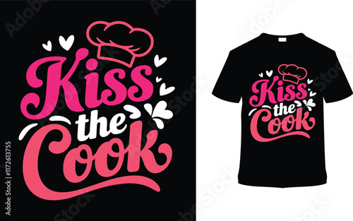 Kiss The Cook T shirt, apparel, vector illustration, graphic template, print on demand, textile fabric, retro style, typography, vintage, eps 10, element, Valentine's Day T-shirt Design, valentine tee