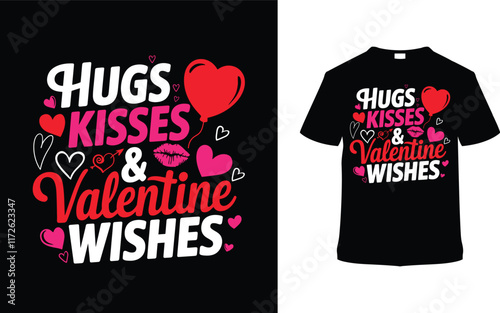 Hugs Kisses And Valentine Wishes T shirt Design, apparel, vector illustration, graphic template, print on demand, textile, retro style, typography, vintage, eps 10, valentine's day t-shirt, love tee
