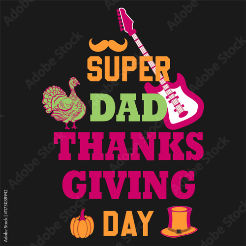 Thanksgiving day typography t shirt design template. Super dad thanksgiving day photo