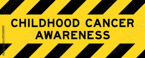 Yellow and black color with line striped label banner with word childhood cancer awareness
