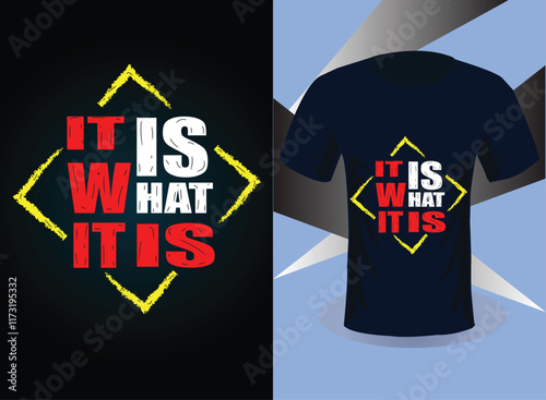 it is what it is t shirt design. photo