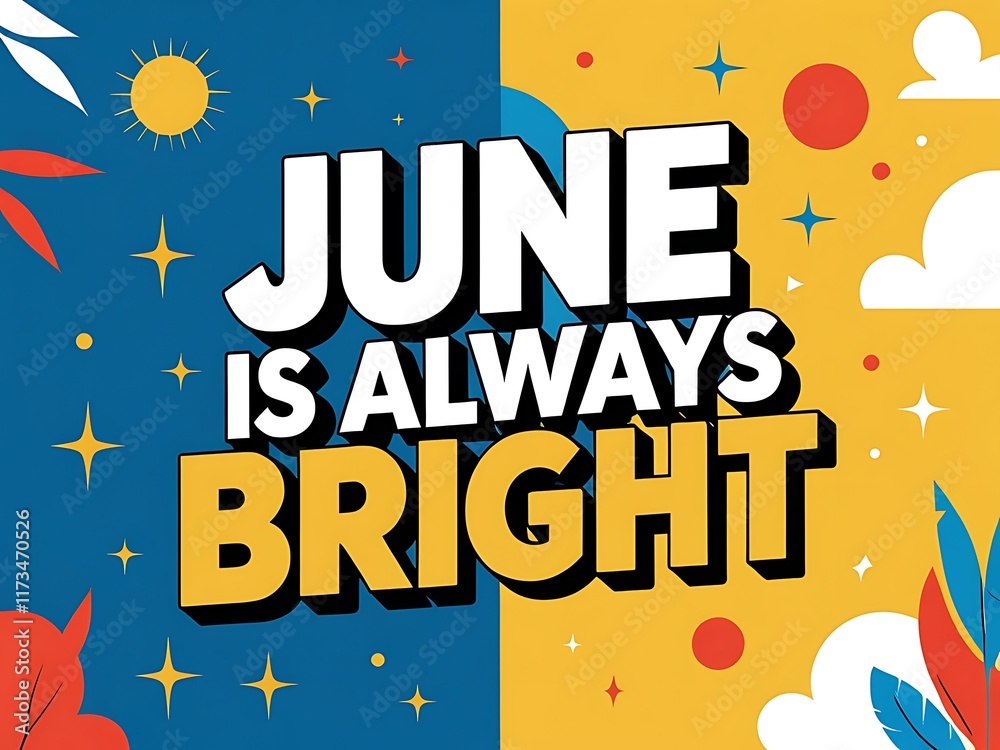 June Is Always Bright Summer Sunshine Day June Is Always Bright Summer Sunshine Day