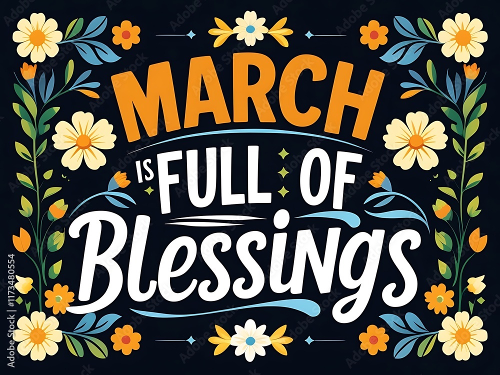 Obraz premium March Is Full Of Blessings Floral Design