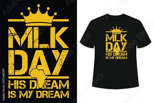MLK Day Martin Luther King His Dream is My Dream T Shirt