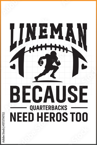 Lineman Because Quarterbacks Need Heroes Too V5, Football Lineman Designs For T-shirts, Mugs, and More 