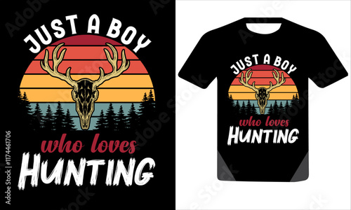 (just a boy who loves hunting typography t shirt design, motivational typography t shirt design, modern typography t-shirt design)
