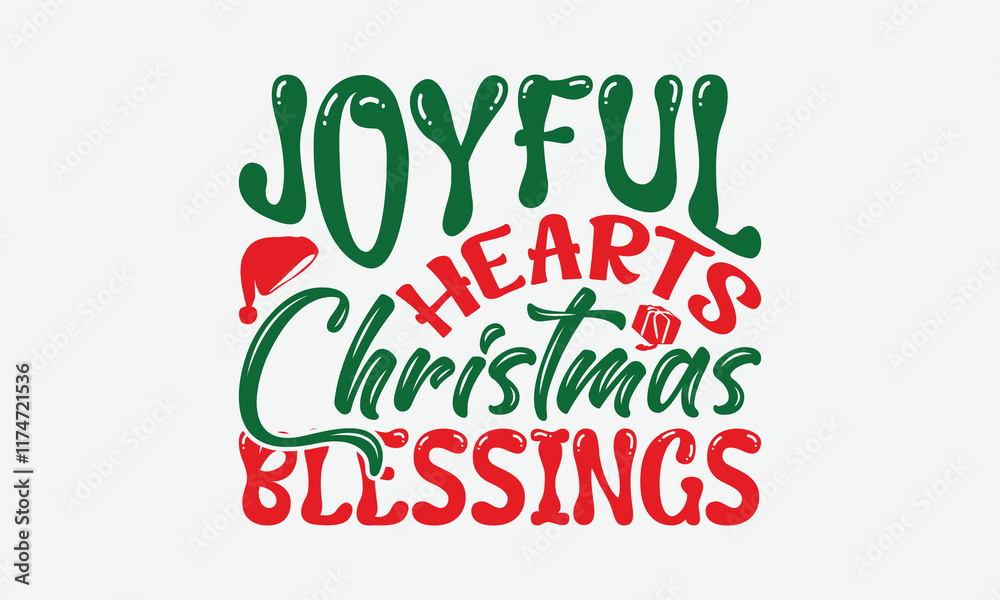 Fototapeta premium Joyful Hearts Christmas Blessings - Christmas Day T-Shirt Design, Illustration With Hand-Lettering And Decoration Elements, Silhouette Cameo, Cricut, Eps, Files For Cutting.