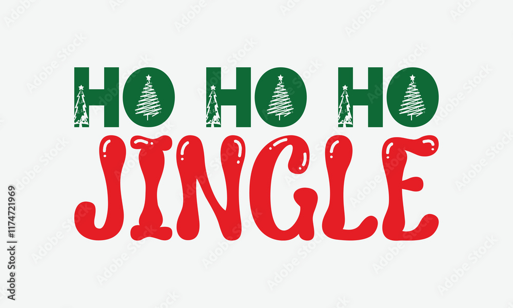Fototapeta premium Ho Ho Ho Jingle - Christmas Day T-Shirt Design, Illustration For Prints On T-Shirts And Bags, Files As Cutting, Isolated Background.