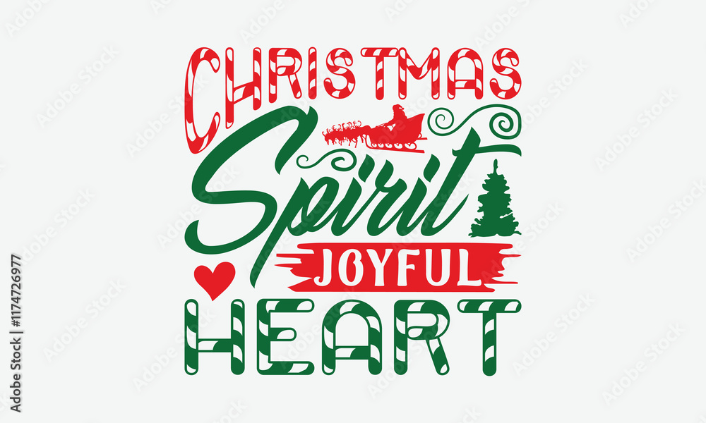 Christmas Spirit Joyful Heart - Christmas Day T-Shirt Design, Illustration Written Vector T Shirt Design, Bags, Posters, Cards, Isolated On White Background. Christmas Spirit Joyful Heart - Christmas Day T-Shirt Design, Illustration Written Vector T Shirt Design, Bags, Posters, Cards, Isolated On White Background.
