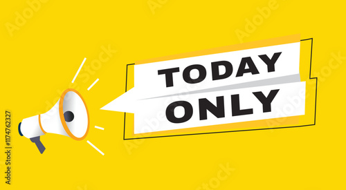 Today only banner announce flat design graphic template. Poster or marketing sign.