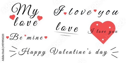 Set of valentines lettering. Romantic text Ilove you, Happy Valentine's day, My love, Be mine, heart, star. Vector illustration