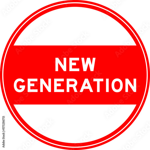 Red color round seal sticker in word new generation on white background
