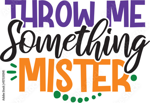 Throw Me Something Mister