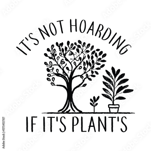it's not hoarding if it's plant's