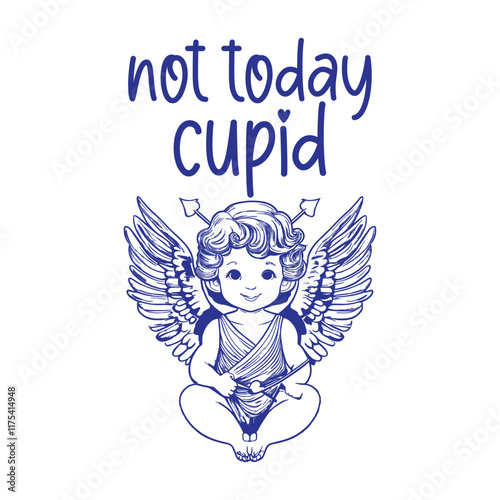 Not Today Cupid