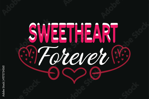 Sweetheart Forever Valentines Day Love Graphic Design photo