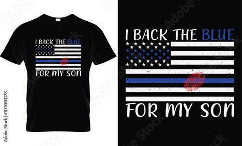 I BACK THE BLUE For My Son, Police Mom T-Shirt Design.