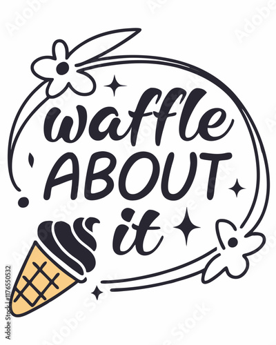 Waffle About It typography t shirt design