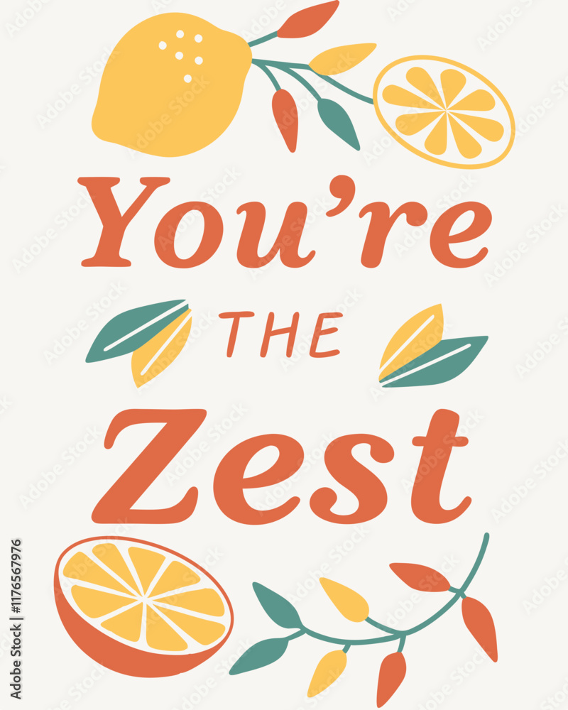 Naklejka premium You're the Zest typography t shirt design