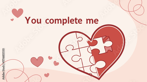 A heart-shaped puzzle with missing pieces symbolizing the concept of finding your soul mate and complementing each other.The phrase “ YOU COMPLETE ME” on a white background