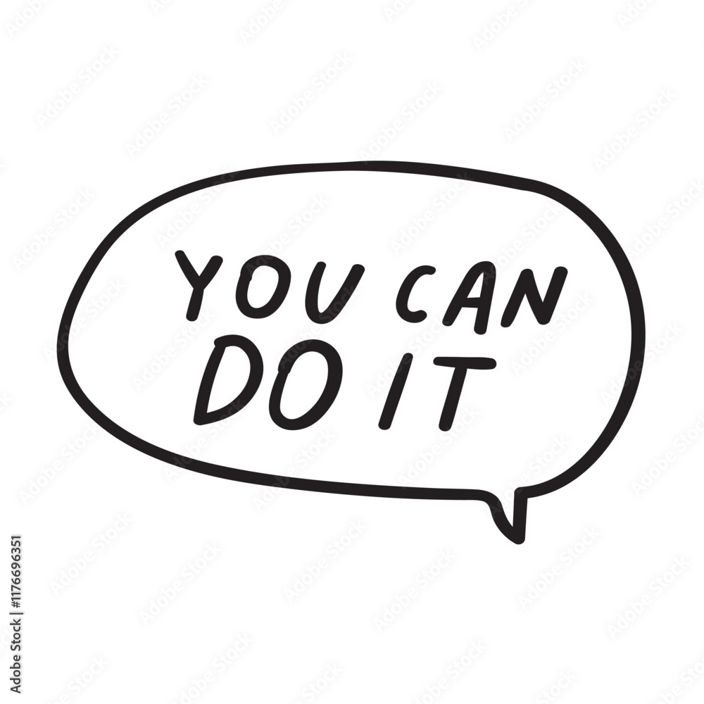 Handwriting phrase - you can do it. Speech bubble. Inspirational quote on white background. Handwriting phrase - you can do it. Speech bubble. Inspirational quote on white background.