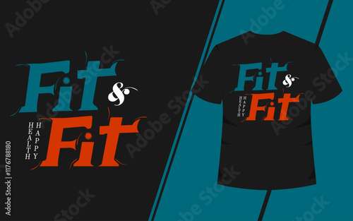 fit and fit make happy and healthy quote t shirt design photo