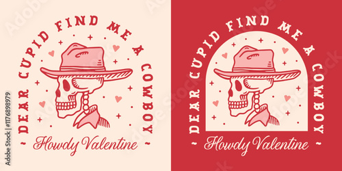 Howdy Valentine dear cupid find me a cowboy funny cowgirl dark romance lover Valentine's Day quotes gifts. Retro pink red preppy country girly aesthetic single women shirt design printable decor card.