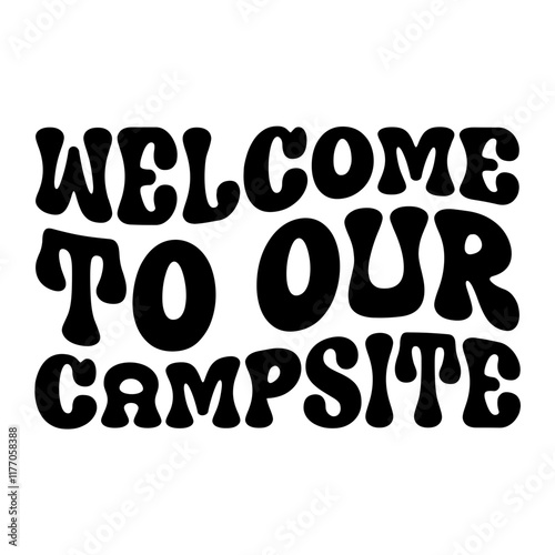 Welcome To Our Campsite SVG