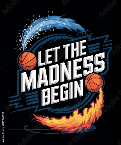 Let the Madness Begin/basketball T Shirt
