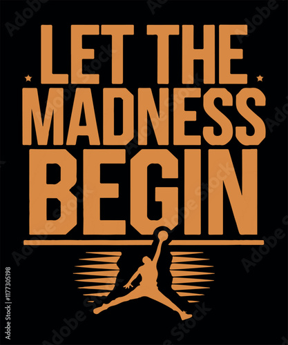Let the Madness Begin/basketball T Shirt