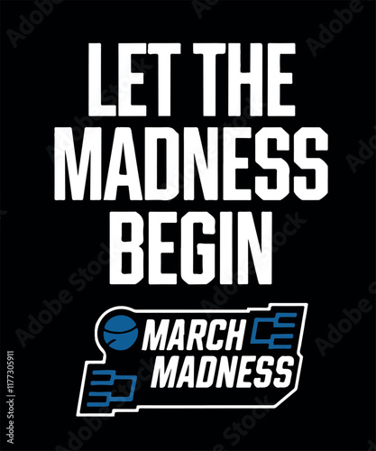 Let the Madness Begin/basketball T Shirt