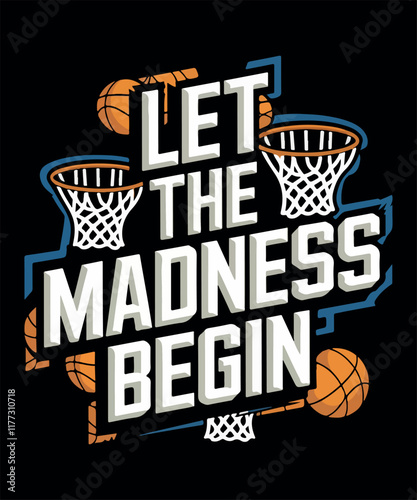 Let the Madness Begin/basketball T Shirt