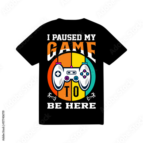 Gaming T-Shirt design 002
I paused my game be here T-Shirt design.