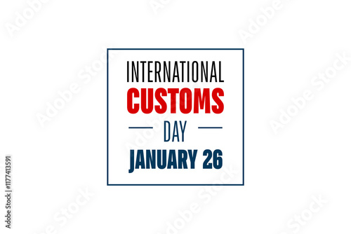 International Customs Day Holiday Concept