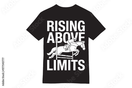 RISING ABOVE LIMITS - Horse Jumping Motivational T-shirt