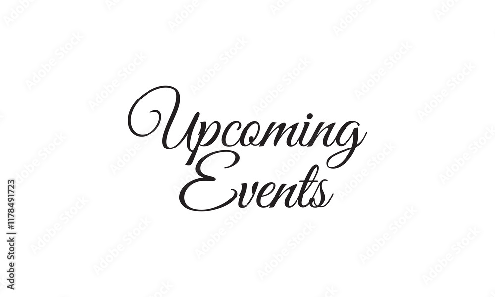 Upcoming Events vector brush calligraphy banner. vector illustration. EPS 10/AI
Upcoming Events vector brush calligraphy banner. vector illustration. EPS 10/AI