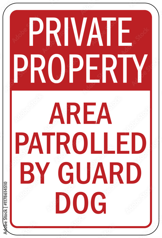 Guard dog warning sign private property. Area patrolled by guard dog Guard dog warning sign private property. Area patrolled by guard dog