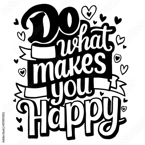 Cute lettering "Do what makes you happy"