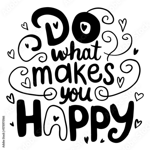 Cute lettering "Do what makes you happy"