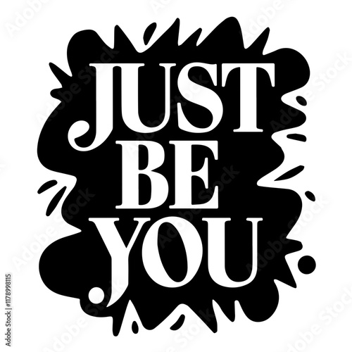 Cute lettering "Just be you"