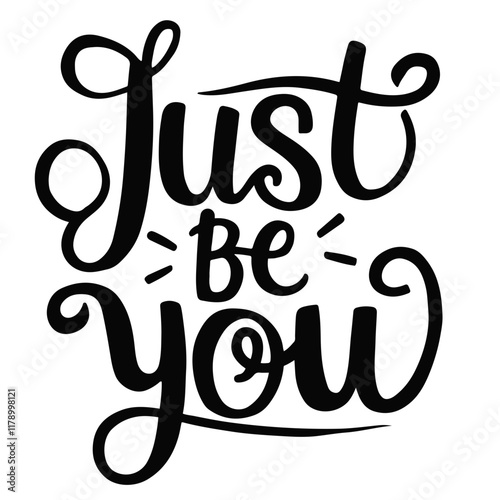 Cute lettering "Just be you"