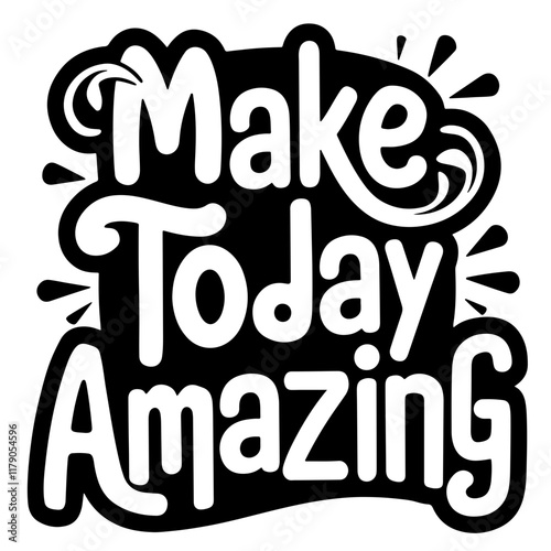 Cute lettering "Make today amazing"