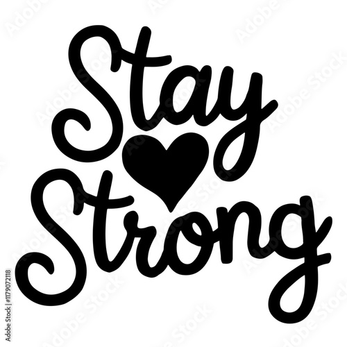 Cute lettering "Stay Strong"