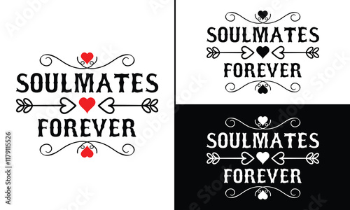 Soulmates forever T-Shirt Design, Valentine Day Typography T-Shirt Design, Valentine`s day t-Shirt Design vector