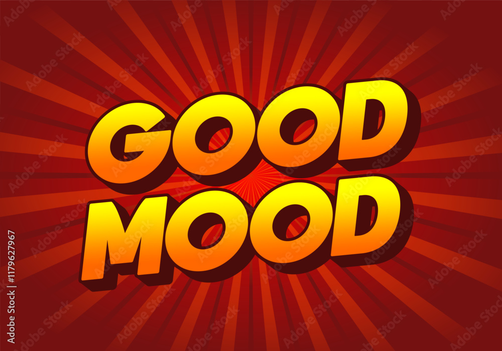 Good mood. Text effect in eye catching colors with 3D look Good mood. Text effect in eye catching colors with 3D look