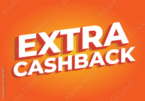 Extra cash back. text effect with extra bold font for social media ads